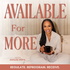 Available for MORE | Nervous System Regulation, Transformation, Faith & Self Trust For Women