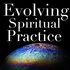 Evolving Spiritual Practice