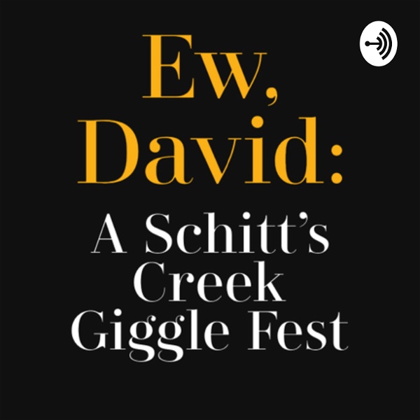 Artwork for Ew, David: A Schitt’s Creek Giggle Fest