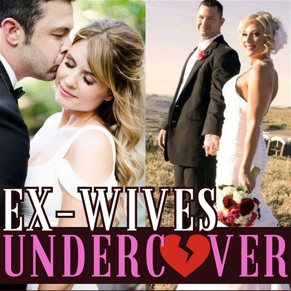 Artwork for Ex-Wives Undercover: Liars, Cheaters & Love Cons
