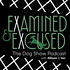 Examined and Excused: The Dog Show Podcast
