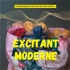 Excitant Moderne