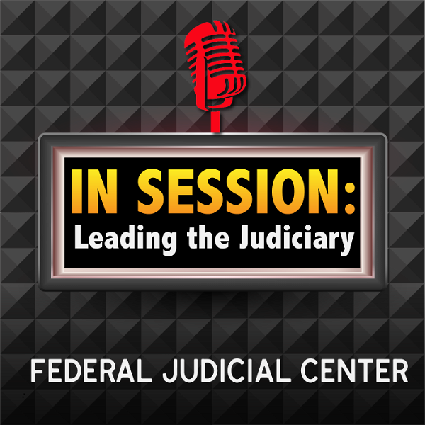 Artwork for In Session: Leading the Judiciary