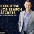 Executive Job Search Secrets