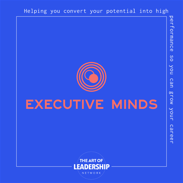 Artwork for Executive Minds Podcast
