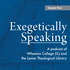 Exegetically Speaking