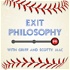 Exit Philosophy with Griff and Scotty Mac