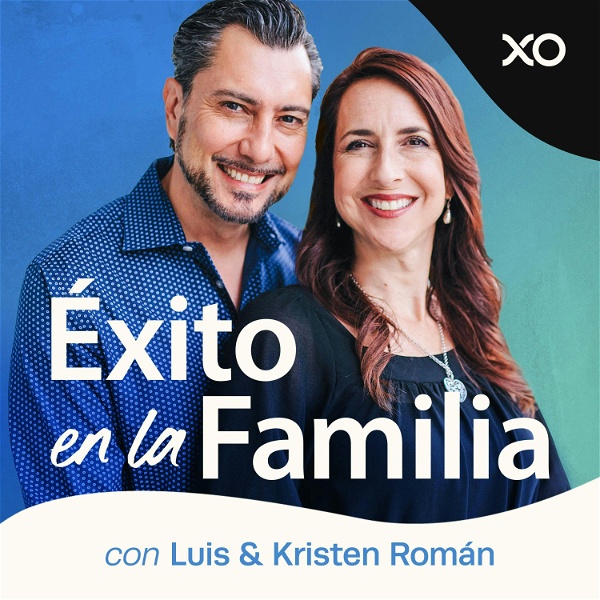 Artwork for Éxito en la Familia con Luis y Kristen Román
