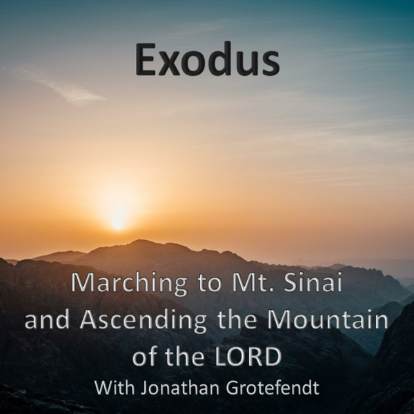 Artwork for Exodus: Marching to Mt. Sinai and Ascending the Mountain of the LORD