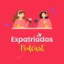 Expatriadas Podcast