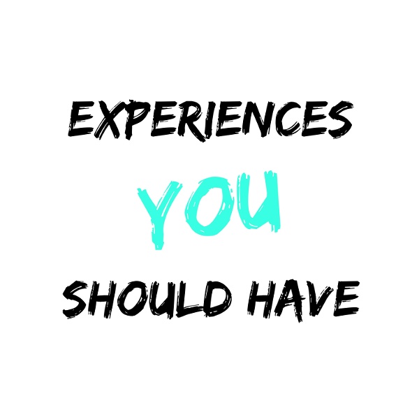 Artwork for Experiences You Should Have