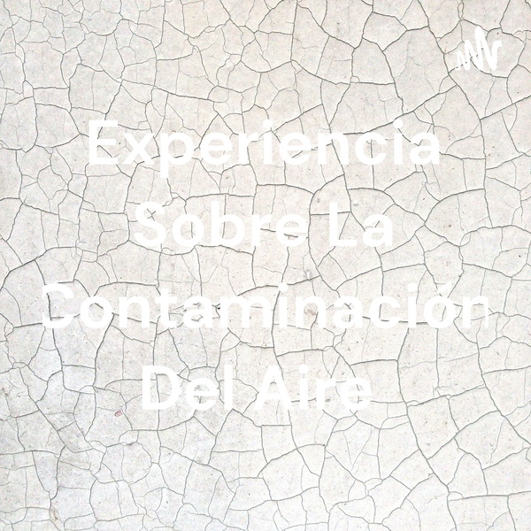 Artwork for Experiencia Sobre La Contaminación Del Aire