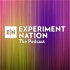 Experiment Nation: The Podcast