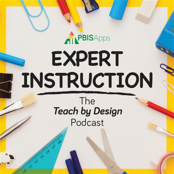 Artwork for Expert Instruction: The Teach by Design Podcast