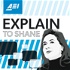 Explain to Shane