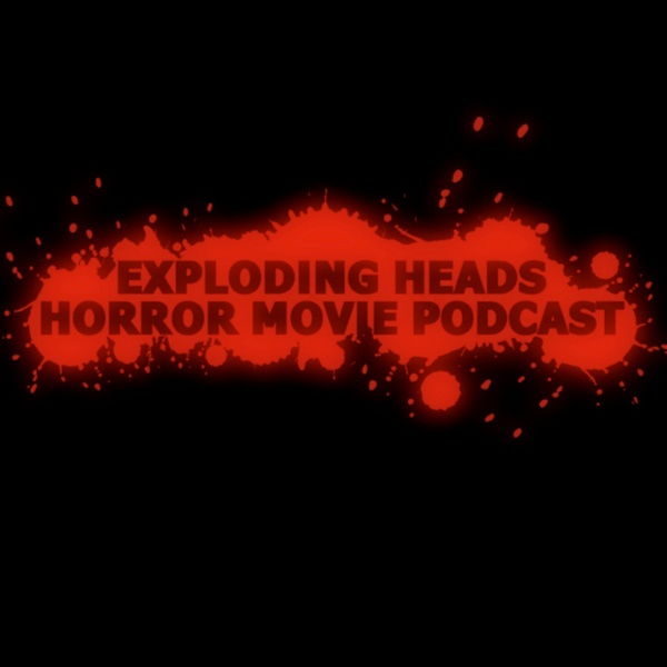 Artwork for Exploding Heads Horror Movie Podcast