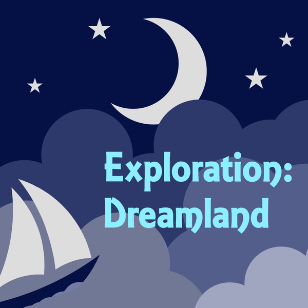 Artwork for Exploration: Dreamland