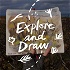 Explore and Draw