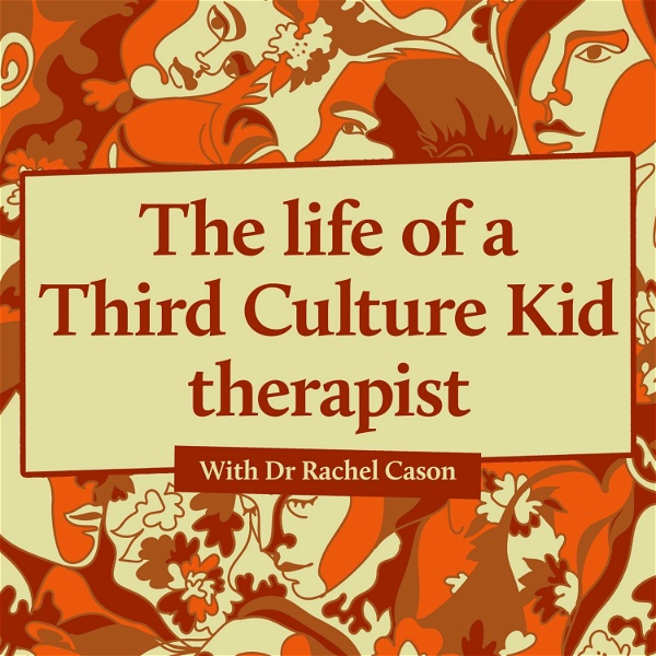 Artwork for The life of a Third Culture Kid therapist