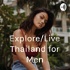 Explore/Live Thailand for Men