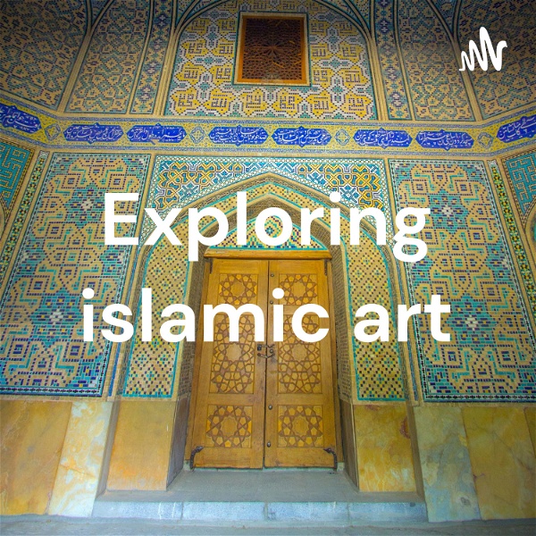 Artwork for Exploring islamic art