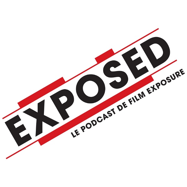 Artwork for Exposed : le podcast de Film Exposure