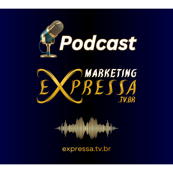 Artwork for Podcast Marketing da Expressa TV BR