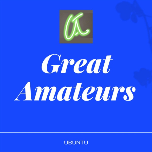 Artwork for GreatAmateurs Podcast