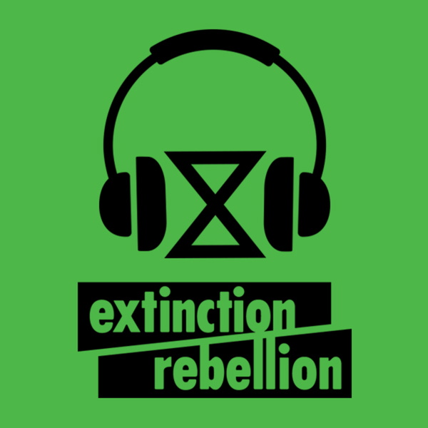Artwork for Extinction Rebellion Podcast