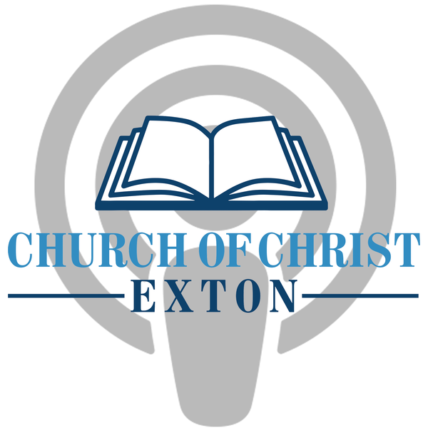 Artwork for Exton church of Christ Podcast