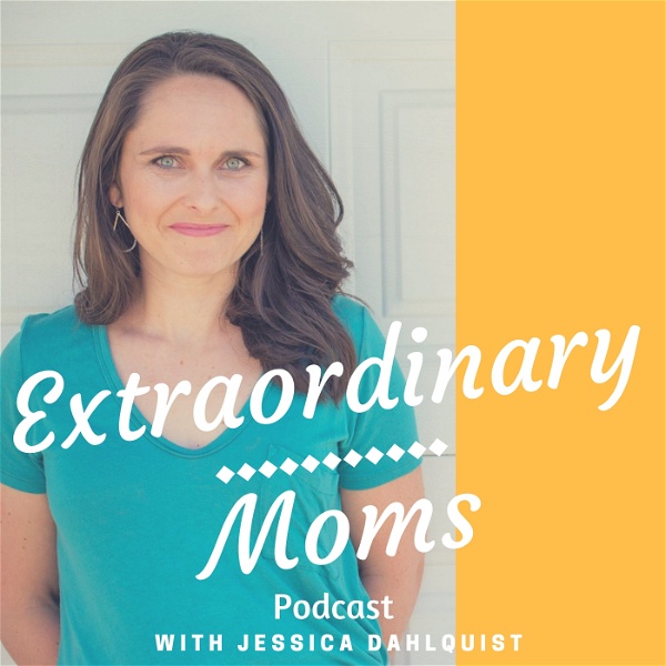 Artwork for Extraordinary Moms Podcast