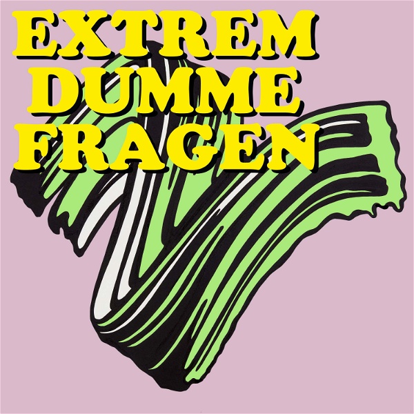Artwork for EXTREM DUMME FRAGEN – Der Podcast über Kunst und die Welt