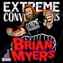 Extreme Conversations w/ Brian Myers