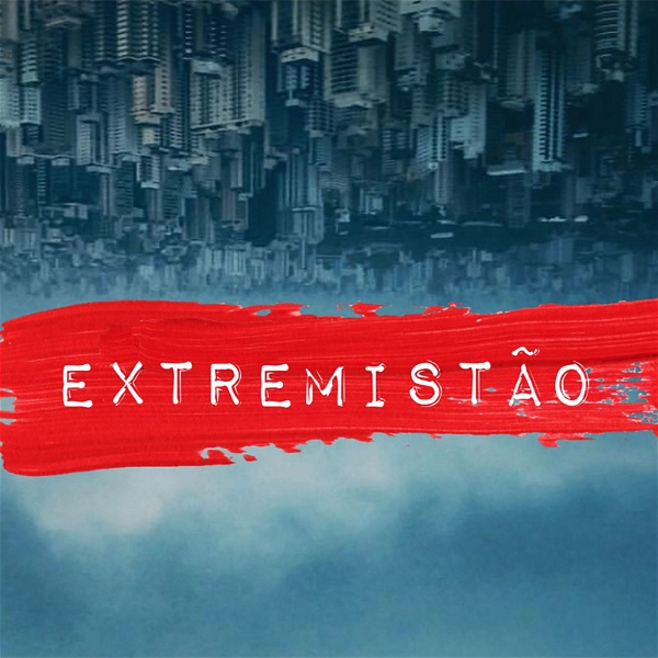 Artwork for Extremistão Podcast
