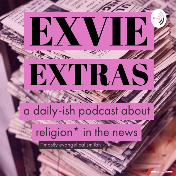 Artwork for Exvie Extras, the @anchor companion to the Exvangelical podcast.
