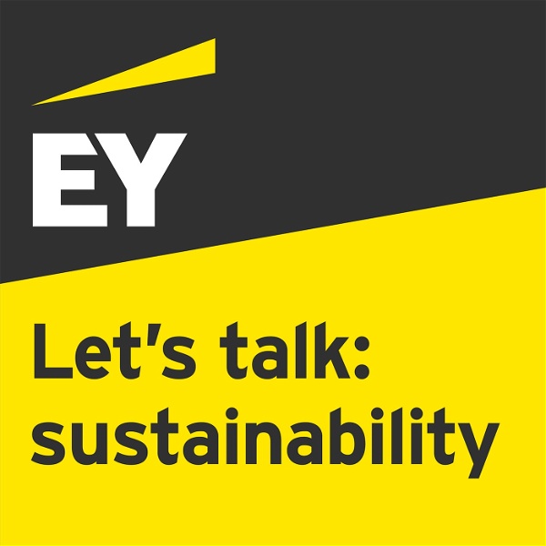 Artwork for EY - Let's Talk: Sustainability