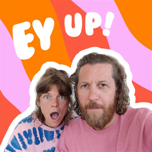 Artwork for Ey Up! with Lucy & Yak
