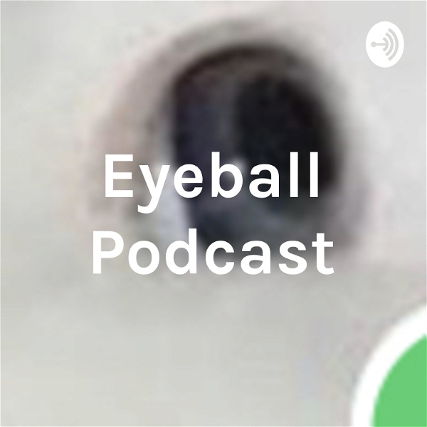 Artwork for Eyeball Podcast