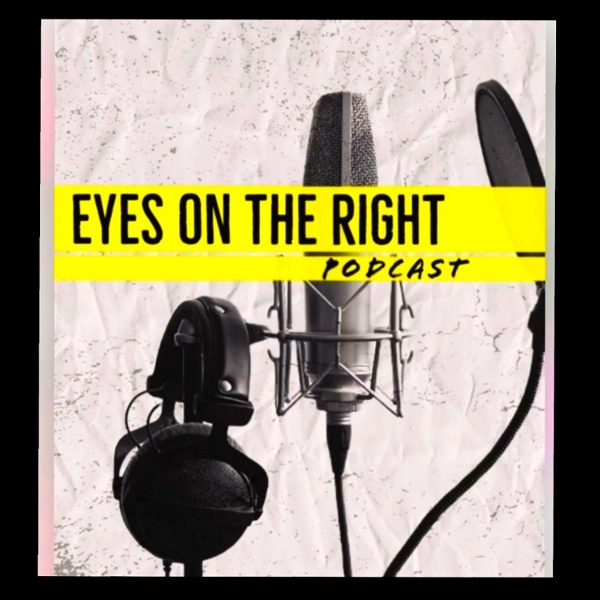 Artwork for Eyes on the Right Podcast