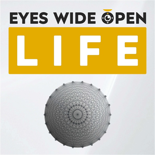 Artwork for Eyes Wide Open Life Podcast