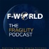 F-World: The Fragility Podcast
