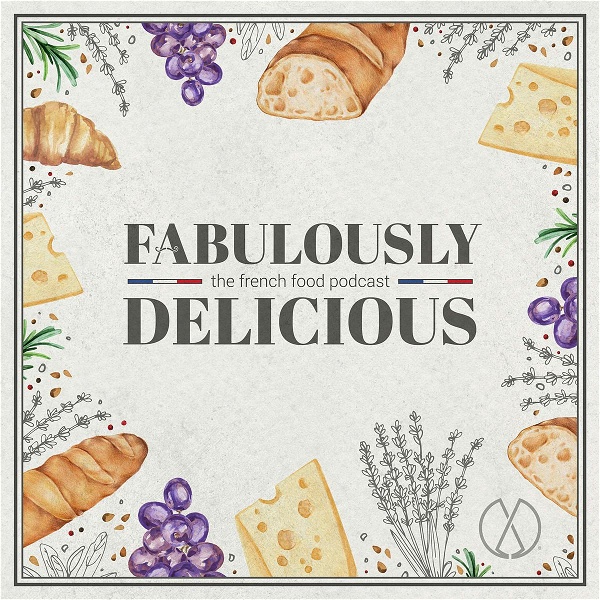Artwork for Fabulously Delicious: The French Food Podcast