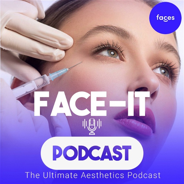 Artwork for Face-It: The Ultimate Aesthetics Podcast