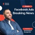 Facebook Ads Breaking News