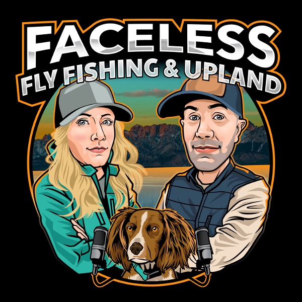 Artwork for Faceless Fly Fishing & Upland Podcast