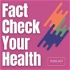 Fact Check Your Health