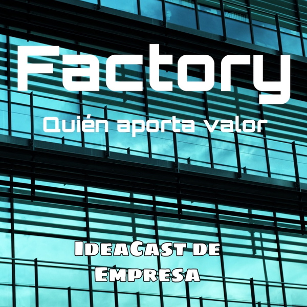 Artwork for Factory • Quien Aporta Valor