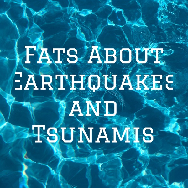 Artwork for Facts About Earthquakes and Tsunamis