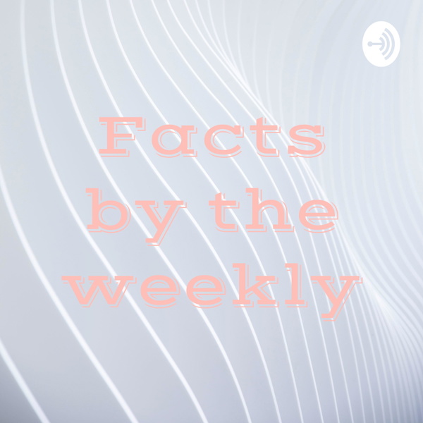 Artwork for Facts by the weekly