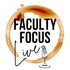 Faculty Focus Live